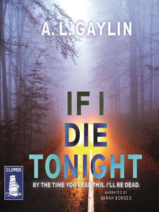 Title details for If I Die Tonight by A.L. Gaylin - Available